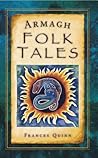 Armagh Folk Tales (Folk Tales: United Kingdom) Armagh Folk Tales (Folk Tales: United Kingdom)