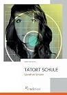 Tatort Schule (German Edition) Tatort Schule (German Edition)