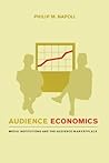 Audience Economics: Media Institutions and the Audience Marketplace
