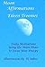 Moon Affirmations: Daily Meditations Using the Moon Phase to Focus Your Energy