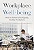 Workplace Well-Being: How to Build Psychologically Healthy Workplaces