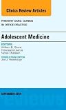 Adolescent Medicine, An Issue of Primary Care: Clinics in Office Practice (Volume 41-3) (The Clinics: Internal Medicine, Volume 41-3)