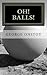 Oh! Balls!