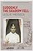 Suddenly the Shadow Fell (The Azrieli Series of Holocaust Survivor Memoirs, 27)