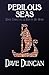 Perilous Seas by Dave Duncan