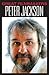 Peter Jackson (Great Filmmakers)