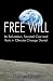 Free Will: Its Refutation, ...
