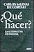 ¿Que hacer? : La alternativa ciudadana