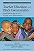 Teacher Education and Black...