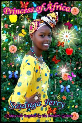 Princess of Africa: A fairy tale inspired by the brothers Grimm