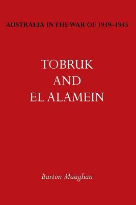 Australia in the War of 1939-1945 Vol. III: Tobruk and El Alamein (Paperback)