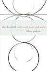 The Threefold Cord: Mind, Body and World