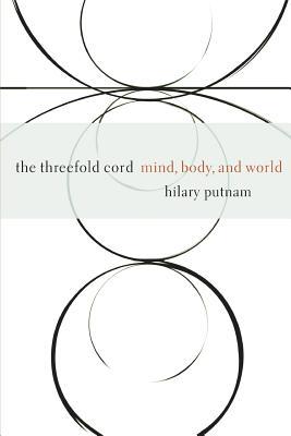 The Threefold Cord: Mind, Body and World (Paperback)