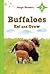 Buffaloes Eat and Grow ~ Le...
