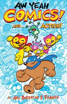 Aw Yeah Comics! And... Action! (Paperback)