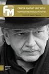 Cinema Against Spectacle: Technique and Ideology Revisited (Film Theory in Media History)