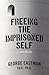Freeing the Imprisoned Self: A Memoir