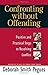 Confronting Without Offending: Positive and Practical Steps to Resolving Conflict