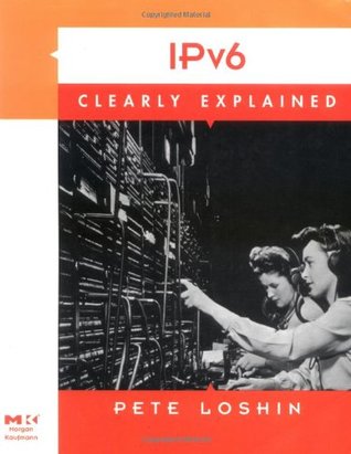 IPv6 Clearly Explained