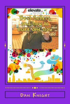 Best Sellers and how to make one now: Get ready to count you million dollars soon (Money in your future as a Author Filmaker)