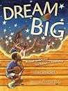 Dream Big by Deloris Jordan