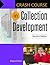 Crash Course in Collection Development