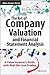 The Art of Company Valuation and Financial Statement Analysis: A Value Investor's Guide with Real-Life Case Studies