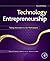 Technology Entrepreneurship by Thomas N. Duening