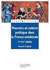 Pouvoirs et culture politique dans la France médiévale - Ve à XVe siècle (Carre Histoire) (French Edition)