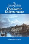 The Cambridge Companion to the Scottish Enlightenment (Cambridge Companions to Philosophy) The Cambridge Companion to the Scottish Enlightenment (Cambridge Companions to Philosophy)