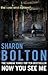 Now You See Me by Sharon J. Bolton