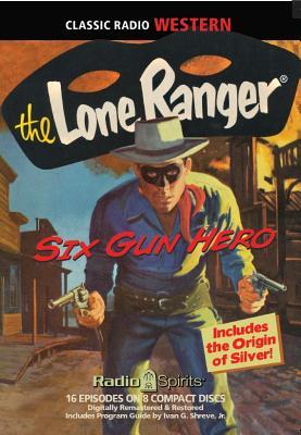 The Lone Ranger: Six Gun Hero