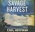Savage Harvest: A Tale of Cannibals, Colonialism, and Michael Rockefeller's Tragic Quest for Primitive Art