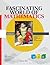 fascinating world of mathematics by Chander Mohan