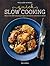Williams-Sonoma Quick Slow Cooking: More Than 125 Tempting Recipes with Hectic Schedules in Mind