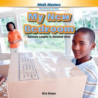 My New Bedroom: Estimate Lengths in Standard Units (Math Masters: Measurement and Data)