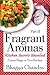 Fragrant Aromas by Bhagya Chandra