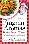 Fragrant Aromas: Kitchen Secrets Unveiled: Create Magic in Your Kitchen