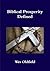 Biblical Prosperity Defined by WES OLDFIELD