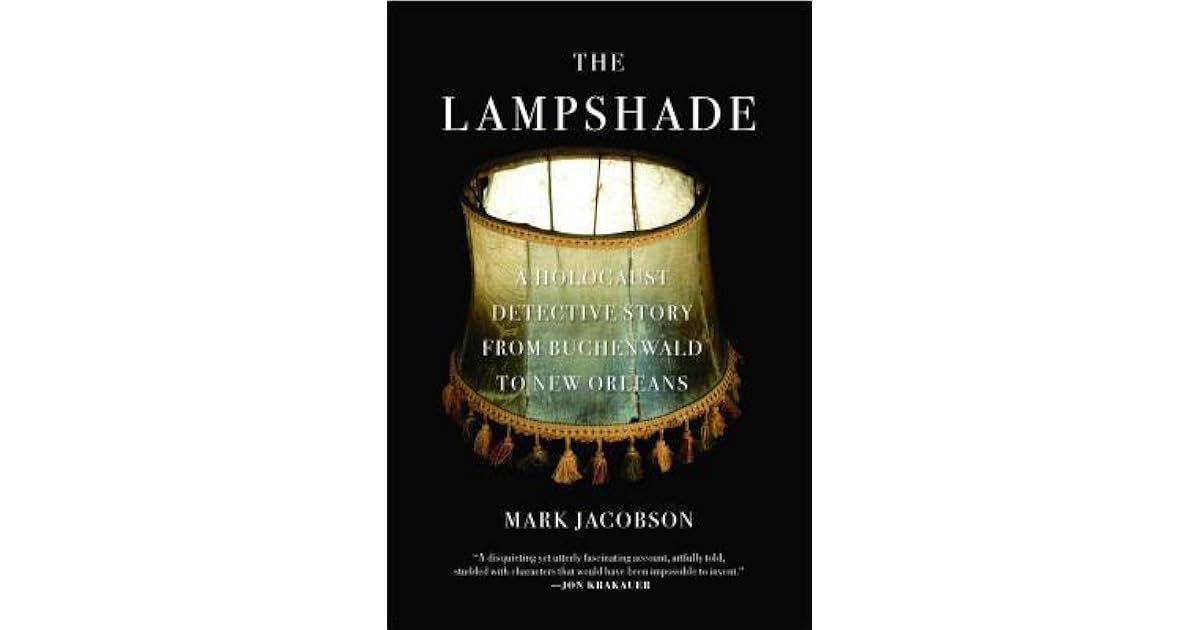 The Lampshade A Holocaust Detective Story from Buchenwald to New