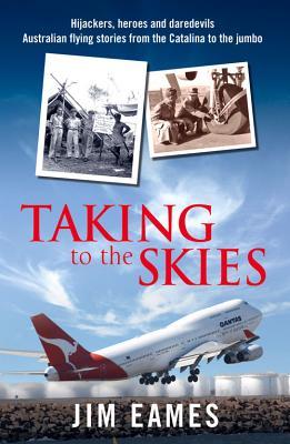 Taking to the Skies: Great Australian Flying Stories (Paperback)
