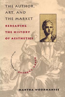 The Author, Art, and the Market: Rereading the History of Aesthetics (Paperback)