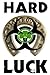 Hard Luck