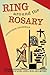 Ring Around the Rosary: The Memoir Of A Girl, A Nun, A Wife, and A Mother