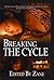 Breaking the Cycle by Zane