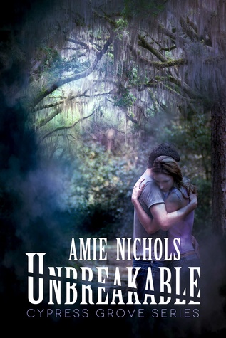 Unbreakable (Cypress Grove, #1)