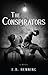 The Conspirators by E.B. Henning