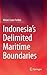 Indonesia’s Delimited Maritime Boundaries