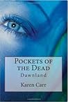 Pockets of the Dead (Dawnland Book #1)
