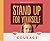 Stand Up for Yourself: The Kids' Book of Courage (What We Stand for)